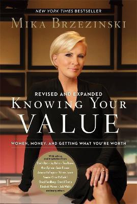 Knowing Your Value (Revised)(English, Paperback, Brzezinski Mika)