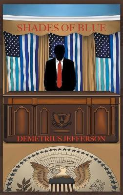 Shades of Blue(English, Hardcover, Jefferson Demetrius)