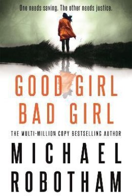 Good Girl, Bad Girl(English, Hardcover, Robotham Michael)