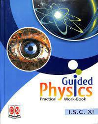 Guided Physics Practical Work-Book ISC Class 11(Paperback, Rupendra Gupta)