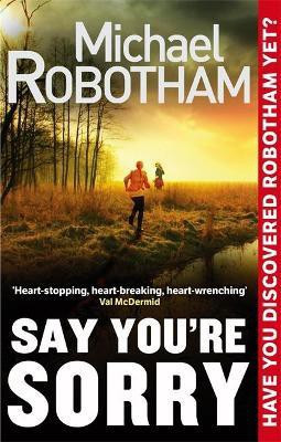 Say You're Sorry(English, Paperback, Robotham Michael)