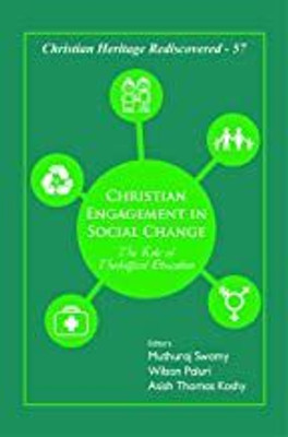 Christian Engagement in Social Change The Role of Theological Education Editors:(English, Hardcover, Swamy Dr. Muthuraj)
