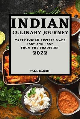 Indian Culinary Journey 2022(English, Paperback, Bakshi Tala)