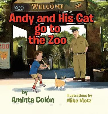 Andy and His Cat go to the Zoo(English, Hardcover, Colon Aminta)