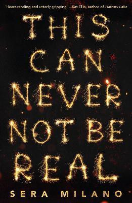 This Can Never Not Be Real(English, Paperback, Milano Sera)