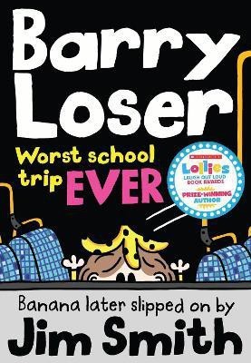 Barry Loser: worst school trip ever!(English, Paperback, Smith Jim)