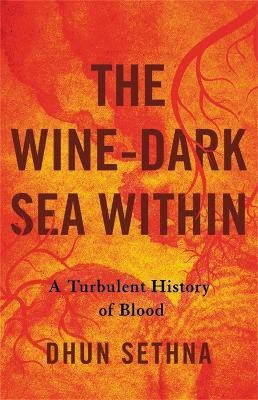 The Wine-Dark Sea Within(English, Hardcover, Sethna Dhun)