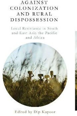 Against Colonization and Rural Dispossession(English, Hardcover, unknown)