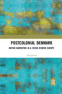 Postcolonial Denmark(English, Paperback, Jensen Lars)