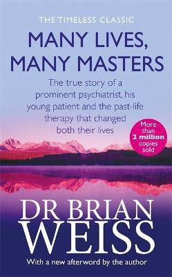 Many Lives, Many Masters(English, Paperback, Weiss Brian Dr.)