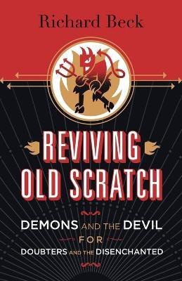 Reviving Old Scratch(English, Paperback, Beck Richard)