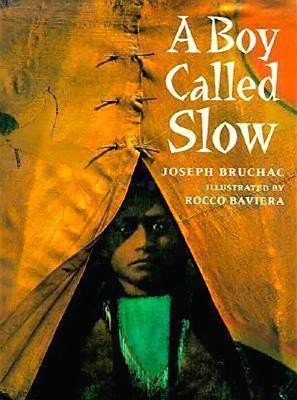 A Boy Called Slow(English, Paperback, Bruchac Joseph)