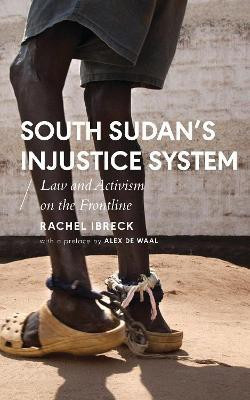 South Sudan's Injustice System(English, Hardcover, Ibreck Rachel)