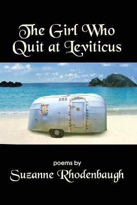 The Girl Who Quit at Leviticus(English, Paperback, Rhodenbaugh Suzanne)