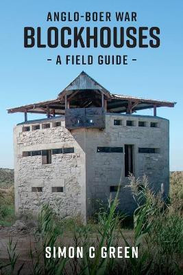 Anglo-Boer War Blockhouses(English, Paperback, Green Simon C.)