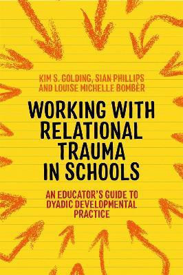 Working with Relational Trauma in Schools(English, Paperback, Bomber Louise Michelle)