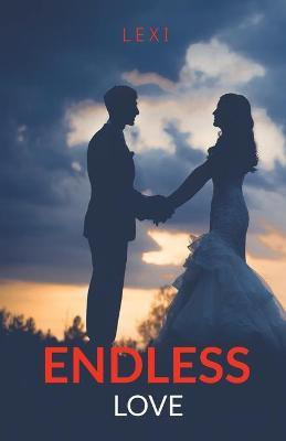 Endless Love(English, Paperback, Lexi)