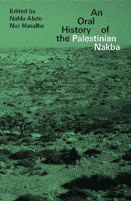 An Oral History of the Palestinian Nakba(English, Paperback, unknown)