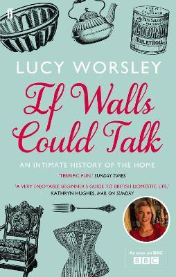 If Walls Could Talk(English, Paperback, Worsley Lucy)