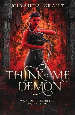 Think of Me Demon(English, Paperback, Grant Miranda)
