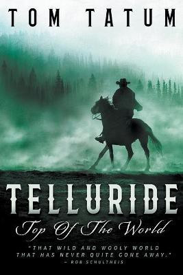 Telluride Top Of The World(English, Paperback, Tatum Tom)
