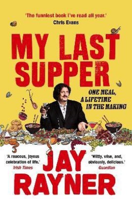 My Last Supper(English, Paperback, Rayner Jay)