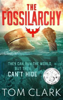 The Fossilarchy(English, Paperback, Clark Tom)