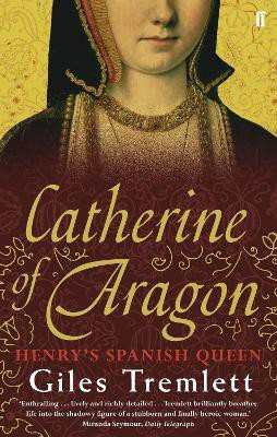 Catherine of Aragon(English, Paperback, Tremlett Giles)