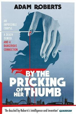 By the Pricking of Her Thumb(English, Paperback, Roberts Adam)