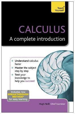 Calculus: A Complete Introduction: Teach Yourself(English, Paperback, Neill Hugh)