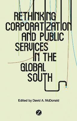 Rethinking Corporatization and Public Services in the Global South(English, Paperback, unknown)