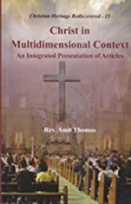Christ in Multidimensional Context :(English, Hardcover, Thomas Rev. Amit)