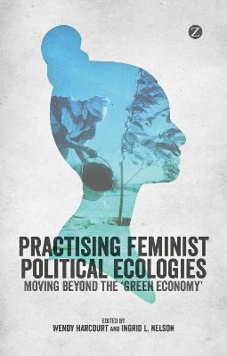 Practising Feminist Political Ecologies(English, Paperback, unknown)