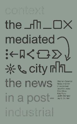 The Mediated City(English, Hardcover, Coleman Stephen Dr)