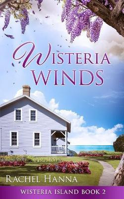 Wisteria Winds(English, Paperback, Hanna Rachel)