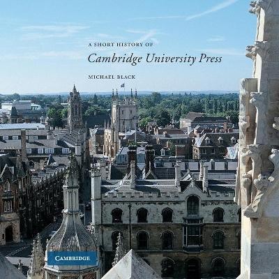 A Short History of Cambridge University Press(English, Paperback, Black Michael)