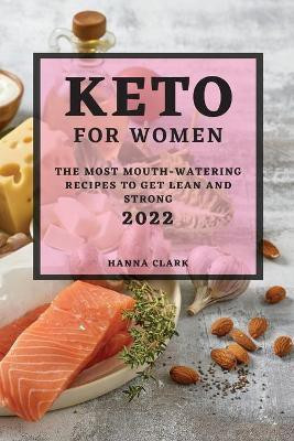 Keto for Women 2022(English, Paperback, Clark Hanna)
