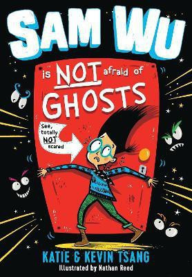 Sam Wu Is NOT Afraid of Ghosts!(English, Paperback, Tsang Kevin)
