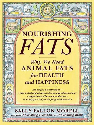 Nourishing Fats(English, Paperback, Morell Sally Fallon)
