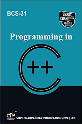 IGNOU BCS 31 Help Book Programming In C++ IGNOU Study Notes For Exam Preparations With Latest Previous Years Solved Question Papers (Latest Syllabus) IGNOU BCA 3rd Semester IGNOU Bachelor Of Computer Applications Bcs-31(Paperback, BHAVYA KUMAR SAHNI)
