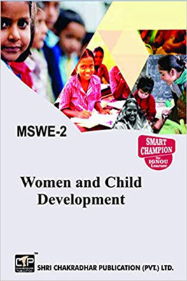 IGNOU MSWE 2 Help Book Women And Child Development IGNOU Study Notes For Exam Preparations With Latest Previous Years Solved Question Papers (Latest Syllabus) IGNOU MSW 2nd Year IGNOU MA Social Work MSWE-2(Paperback, BHAVYA KUMAR SAHNI)