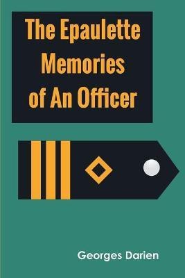 The epaulette Memories of an officer(English, Paperback, Darien Georges)