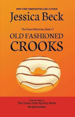 Old Fashioned Crooks(English, Paperback, Beck Jessica)