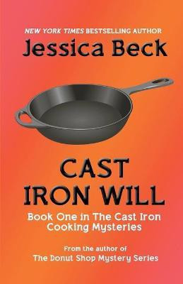Cast Iron Will(English, Paperback, Beck Jessica)