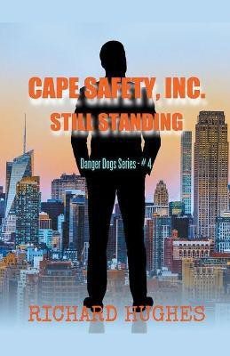 Cape Safety, Inc. - Still Standing(English, Paperback, Hughes Richard)