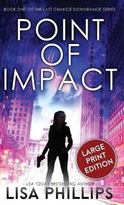 Point of Impact(English, Hardcover, Phillips Lisa)