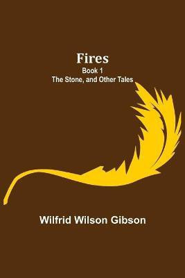 Fires - Book 1(English, Paperback, Wilson Gibson Wilfrid)