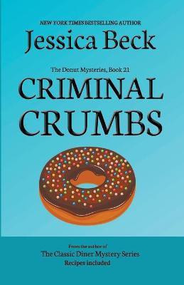 Criminal Crumbs(English, Paperback, Beck Jessica)