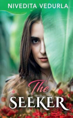 The Seeker(English, Paperback, Vedurla Nivedita)