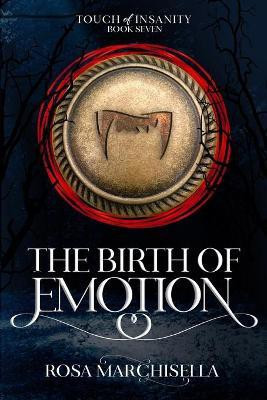 The Birth of Emotion(English, Paperback, Marchisella Rosa)